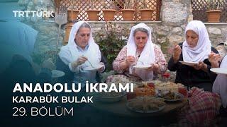 Peruhi, Dilme Fasulye, Bandırma - Karabük | Anadolu İkramı - 29. Bölüm