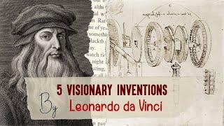 5 Visionary Inventions By Leonardo da Vinci