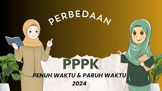 Perbedaan PPPK Penuh Waktu dan PPPK Paruh Waktu