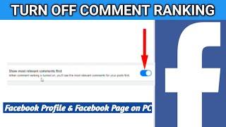 Turn OFF Comment Ranking On Facebook Profile And Page