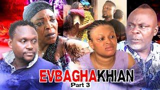 EVBAGHAKHIAN [PART 3] Final - LATEST BENIN MOVIES 2024