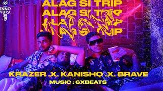 ALAG SI TRIP | Kanishq X Brave X Krazer | 6X Beats | Innovura Entertainment