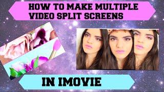 How To  Make Multiple Video Split Screens in Imovie | Video editing Tutorial | DIY