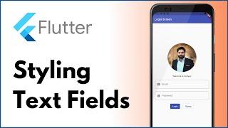 How to style Text fields in Flutter | Flutter Complete Course