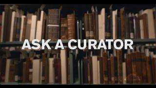 Ask A Curator