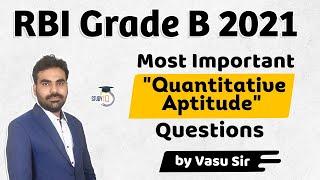 RBI Grade B 2021 - Most Important Quantitative Aptitude Questions for RBI Grade B 2021 exam