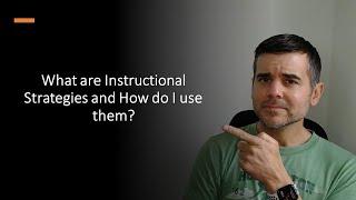 What are Instructional Strategies and How do I use them for elearning and Instructional Design?