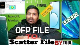 HOW TO EXTRACT OFP FILE TO SCATTER FILE -REALME OPPO UNLOCK BY SP FLASH TOOL 2021