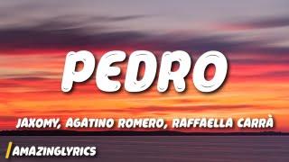 Jaxomy, Agatino Romero, Raffaella Carrà - Pedro (Lyrics)