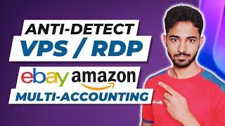 The Best VPS for Amazon, Ebay and Multi Accounting | Step by Step | Urdu / हिन्दी