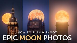 How To Plan & Photograph EPIC Moon Photos!