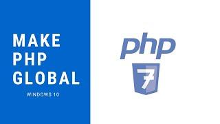 how to make PHP Global on Windows 10 in 2020 | How to Set PHP Environment Variables in Windows