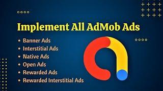 How to implement all Admob ads in Android studio