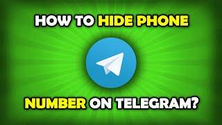 How To Hide Phone Number In Telegram?