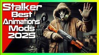 S.T.A.L.K.E.R 2025 Best Animation Mods 1.5.2 / 1.5.3