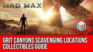 Mad Max All Grit Canyons Scavenging Locations Collectibles Guide (Gutgash's Territory)