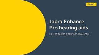 Jabra Enhance Pro 20 Micro RIE 60S: How to accept a call with TapControl | Jabra Support