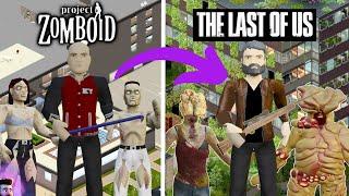 I Needed These Mods - Turning Project Zomboid Into The Last of Us