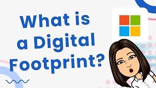 What is a Digital Footprint?