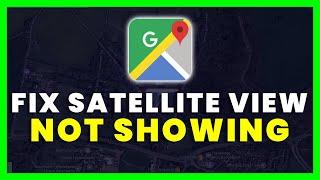 How to Fix Google Maps Satellite View Not Showing on Android Auto (FIXED)