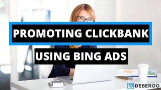 How to Make Money on Clickbank Using Bing Ads [Real Method]