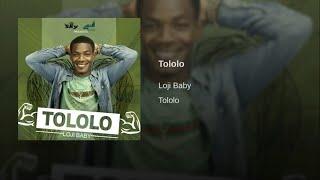 Loji Baby - Tololo