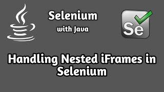 How to Handle Nested iFrames in Selenium | Selenium Advanced Tutorial