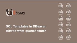 SQL Templates in DBeaver: how to write queries faster