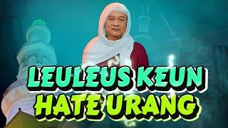 LEULEUS KEUN HATE - CERAMAH ABUYA UCI CILONGOK