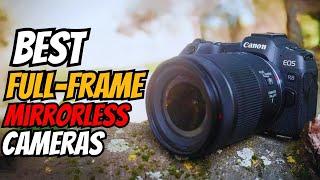 Best Full-Frame Mirrorless Camera 2024: Canon vs Sony vs Nikon vs Panasonic