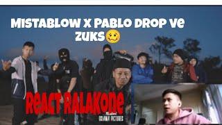 Mistablow x Pablo Drop ve zuks | RalaKone React 