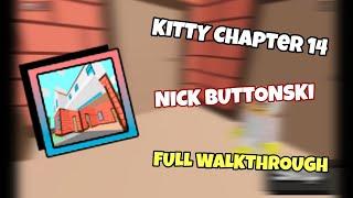 ROBLOX | KITTY Chapter 14 (Nick Buttonski) - Full Walkthrough