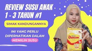 Review Dancow 1+ | Cocok Gak ya ? Susu Anak 1-3 Tahun