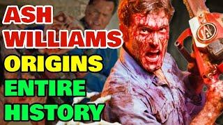 Ash Williams Origins - Entire History Of The Big Daddy, Horror Legend And Expert Deadite Killer!