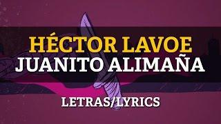 Willie Colon & Hector Lavoe - Juanito Alimaña (Letras/Lyrics)