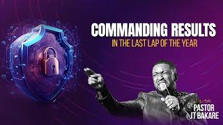 Commanding Results in the Last Lap of the Year Part 2||PJT Bakare||Fresh Fire Sunday||14th July 2024