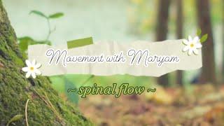 Movement with Maryam - Spinal Flow