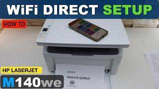 HP LaserJet M140we WiFi Direct Setup.