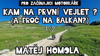 Pro začínající motorkáře - Kam na první vejlet a proč na Balkán? 1/2(Bosna, Černá Hora)