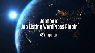 JobBoard WordPress Plugin CSV  Importer