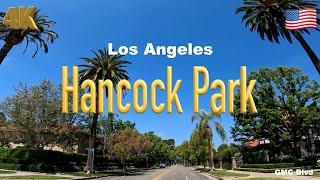 [4K] Los Angeles , Hancock Park California USA in Jun 2022 - Drive