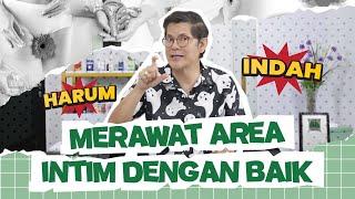 Merawat Area dan Kesehatan Organ Intim | Dr. Boyke