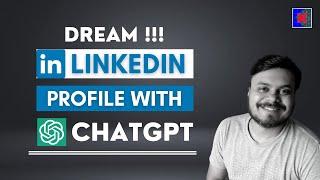 Build a Data Scientist's Dream LinkedIn Profile with ChatGPT