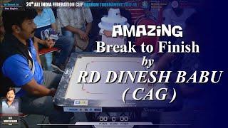 CARROM | AMAZING BREAK TO FINISH ( WHITE ) by R.D. DINESH BABU (CAG) | 1st RD (MS): 16