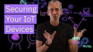 Securing Your IoT Devices