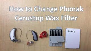 How to Change Phonak Cerustop Wax Traps on all Phonak Hearing Aids