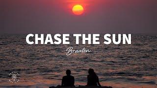 Braaten - Chase The Sun (Lyrics)