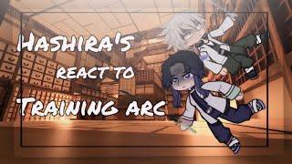 Hashira’s (+Tanjiro) react to Hashira Training Arc! (Final Episode) • Read Description • ɢɪɢɪ  •