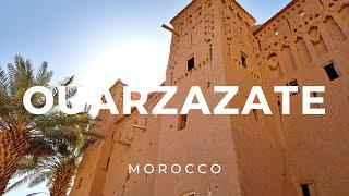 Ouarzazate, Morocco ► Video guide, 3 min. | 4K
