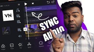 How to Match Audio with Video in VN | How to Sync Audio in VN App | VN App Video Editing Tutorial